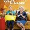 Poster for the movie "Vuelta a casa de mi madre"
