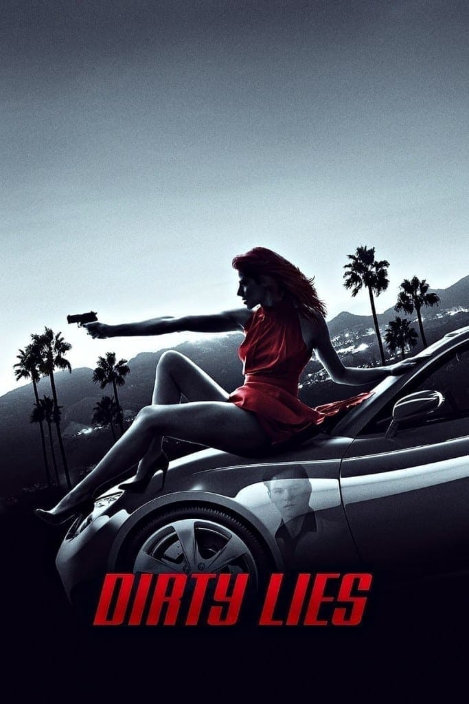 Poster for the movie "Dirty Lies"