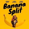 Banana Split (2018)
