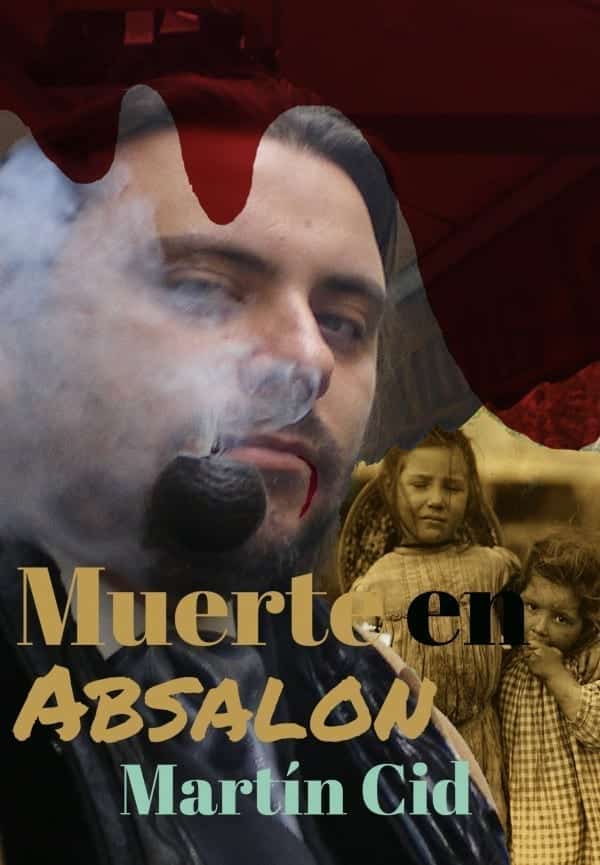 Muerte en Absalon, una Novela de Martin Cid