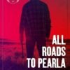 All Roads to Pearla (2019)