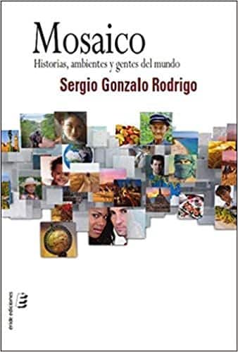 Mosaico. Historias, ambientes y gentes del mundo, de Sergio Gonzalo