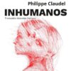 Inhumanos, de Philippe Claudel