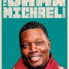 THAT DAMN MICHAEL CHE