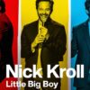 Nick Kroll: Little Big Boy
