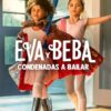 Eva y Beba: Condenadas a bailar