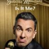 Sebastian Maniscalco: Is It Me?