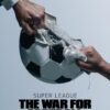 La Superliga: Guerra por el fútbol (Super League: The War for Football)