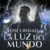 La oscuridad de La Luz del Mundo