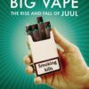 El gran vapeo: Auge y caída de Juul