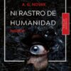 "Sin Rastro de Humanidad,", la nueva novela de A. G. Novak